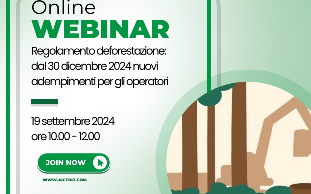 Regolamento deforestazione: dal 30 dicembre 2024 nuovi adempimenti per gli operatori – Webinar 19 settembre ore 10