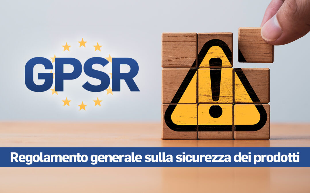 NUOVO REGOLAMENTO SULLA SICUREZZA GENERALE DEI PRODOTTI